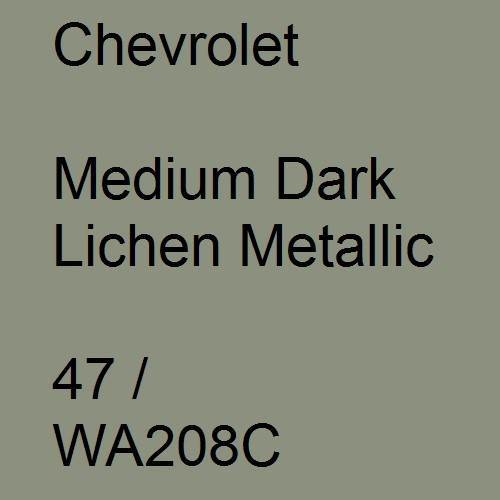 Chevrolet, Medium Dark Lichen Metallic, 47 / WA208C.